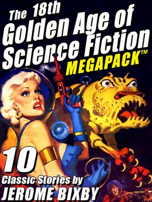 cover image of The 18th Golden Age of Science Fiction Megapack